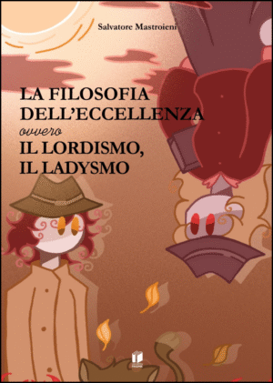La filosofia dell'eccellenza ovvero il lordismo, il ladysmo