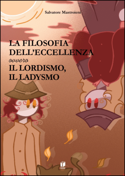 La filosofia dell'eccellenza ovvero il lordismo, il ladysmo