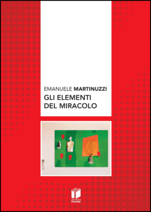 Gli elementi del miracolo