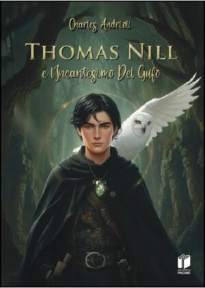Thomas Nill e l&rsquo;Incantesimo Del Gufo